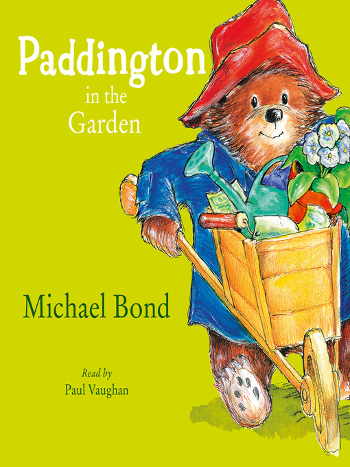 Title details for Paddington in the Garden by Michael Bond - Available